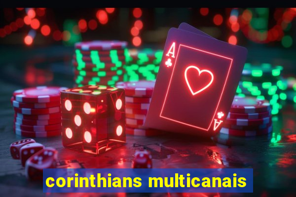 corinthians multicanais